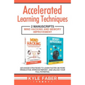 Accelerated Learning Techniques: 2 Manuscripts - Mind Hacking and Memory Improvement: Advanced Strategies to Learn Faster, Be More Productive, Improve - Paperback