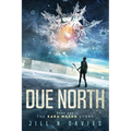 Due North: Book 1 of the Kara Mason Story - Paperback