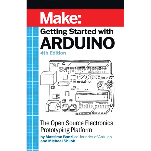 Getting Started with Arduino: The Open Source Electronics Prototyping Platform - Paperback