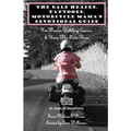 The Bald Headed, Tattooed, Motorcycle Mama's Devotional Guide: For Women Battling Cancer & Those Who Love Them - Paperback