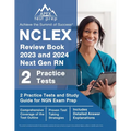 NCLEX Review Book 2023 and 2024 Next Gen RN: 2 Practice Tests and Study Guide for NGN Exam Prep [Includes Detailed Answer Explanations] - Paperback