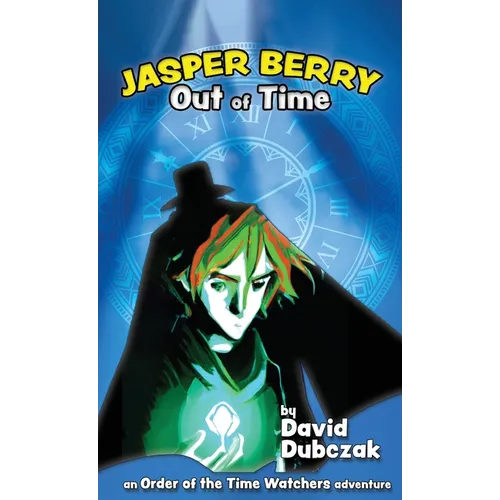 Jasper Berry: Out of Time - Hardcover
