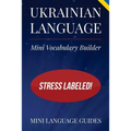 Ukrainian Language Mini Vocabulary Builder: Stress Labeled! - Paperback