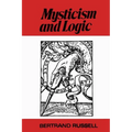 Mysticism and Logic and Other Essays - Paperback