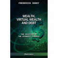 Wealth, Virtual Wealth and Debt: The Solution of the Economic Paradox - Paperback