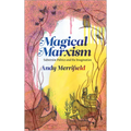 Magical Marxism: Subversive Politics and the Imagination - Paperback
