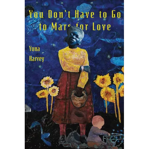 You Don't Have to Go to Mars for Love - Paperback