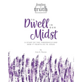 To Dwell in Our Midst: A Study of the Tabernacle and How It Points Us to Jesus (Feasting on Truth) - Paperback