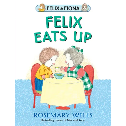 Felix Eats Up - Hardcover