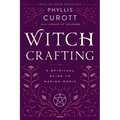 Witch Crafting: A Spiritual Guide to Making Magic - Paperback