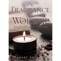 The Fragrance of Worship - Paperback
