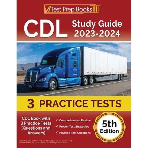 CDL Study Guide 2023-2024: CDL Book with 3 Practice Tests (Questions and Answers) [5th Edition] - Paperback