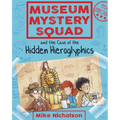 Museum Mystery Squad and the Case of the Hidden Hieroglyphics - Paperback