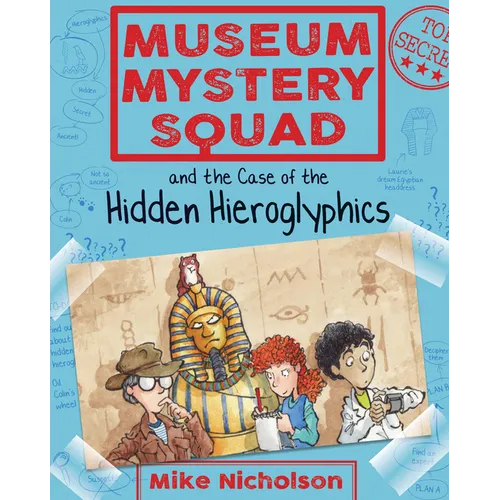 Museum Mystery Squad and the Case of the Hidden Hieroglyphics - Paperback