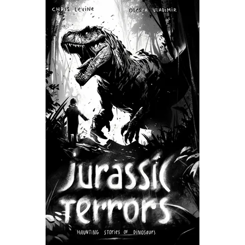 Jurassic Terrors: Haunting Stories of Dinosaurs - Hardcover