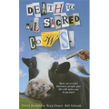 Death to All Sacred Cows: How Successful Businesses Put the Old Rules Out to Pasture - Hardcover