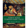 Forty-Four Turkish Fairy Tales - Paperback