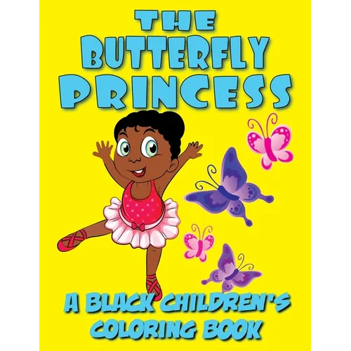 The Butterfly Princess - A Black Children's Coloring Book - Paperback