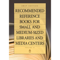 Recommended Reference Books for Small and Medium-Sized Libraries and Media Centers: 2017 Edition, Volume 37 - Hardcover