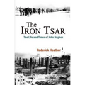 The Iron Tsar: The Life and Times of John Hughes - Paperback