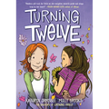 Turning Twelve: (A Graphic Novel) - Hardcover