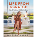 Life from Scratch: Family Traditions That Start with You - Hardcover