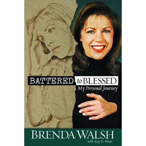 Battered to Blessed: My Personal Story - Paperback