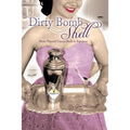 Dirty Bombshell: From Thyroid Cancer Back to Fabulous! - Paperback