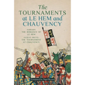 The Tournaments at Le Hem and Chauvency: Sarrasin: The Romance of Le Hem; Jacques Bretel: The Tournament at Chauvency - Paperback