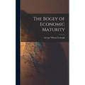 The Bogey of Economic Maturity - Hardcover