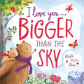 I Love You . . . Bigger Than the Sky - Board Book