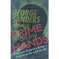 Crime on my Hands: A George Sanders Mystery - Paperback
