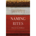 Naming Rites: Poems - Paperback