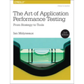 The Art of Application Performance Testing: From Strategy to Tools - Paperback