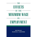 The Effects of the Minimum Wage on Employment - Paperback