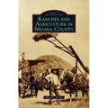 Ranches and Agriculture in Nevada County - Hardcover