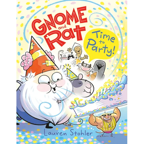 Gnome and Rat: Time to Party!: (A Graphic Novel) - Hardcover