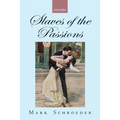 Slaves of the Passions - Paperback