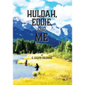 Huldah, Eddie, and Me: Volume II - Hardcover