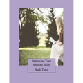 Improving Your Spelling Skills/Book 3 - Paperback