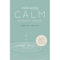 Cultivating Calm: An Anxiety Journal - Paperback