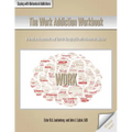 The Work Addiction Workbook: Information, Assessments, and Tools for Managing Life with a Behavioral Addiction - Paperback