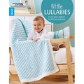 Little Lullabies--Easy Blankets with Beautiful Color Patterns! - Paperback