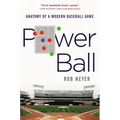 Power Ball: Anatomy of a Modern Baseball Game - Hardcover
