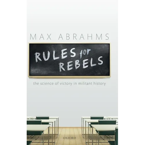 Rules for Rebels: The Science of Victory in Militant History - Hardcover