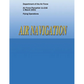 Air Navigation (Air Force Pamphlet 11-216) - Paperback