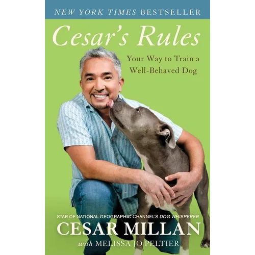 Cesar's Rules: Your Way to Train a Well-Behaved Dog - Paperback