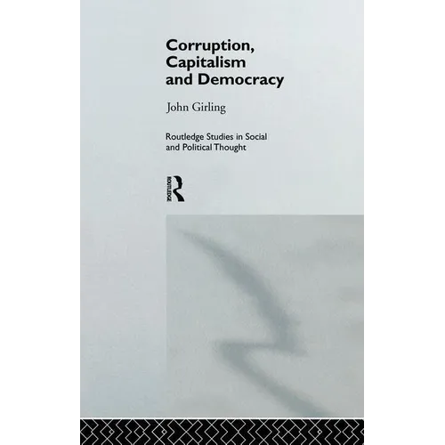 Corruption, Capitalism and Democracy - Paperback
