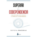 Superar La Codependencia - Paperback