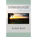 False Prophecies, Reassessing Buddha, and the Call to the Second Cognition - Paperback